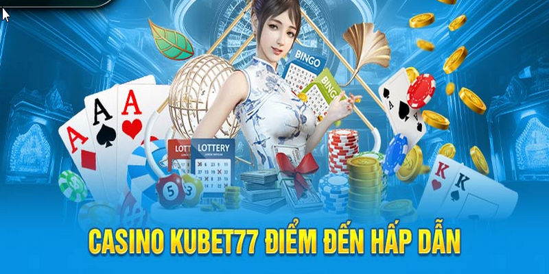 Casino Kubet77 sở hữu dàn dealer sexy và nóng bỏng luôn sẵn sàng hỗ trợ người chơi